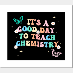 Groovy Its A Good Day To Teach Chemistry Teacher Posters and Art